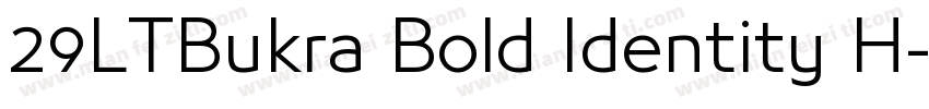 29LTBukra Bold Identity H字体转换